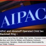 AIPAC_and_Abramoff_Operate_Child_Sex_Blackmail_Ring